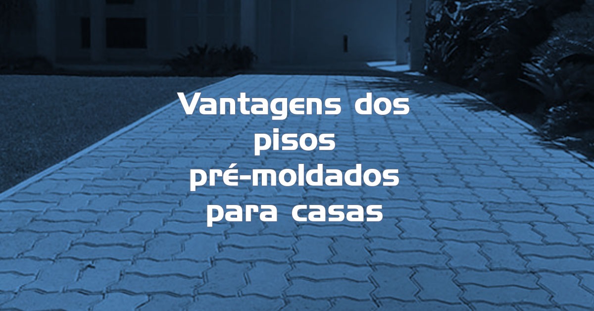 Vantagens dos pisos pré moldados para casas